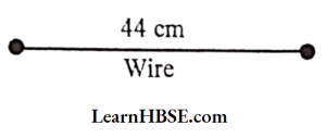 Length of the wire = 44 cm